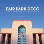 Fair Park Deco by Jim Parson & David Bush